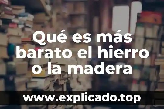 ¿Qué es más barato DHL o UPS? 6 Qué es más barato el hierro o la madera