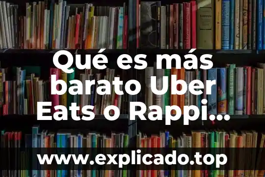 ¿Qué es más barato DHL o UPS? 3 Qué es más barato Uber Eats o Rappi Chile