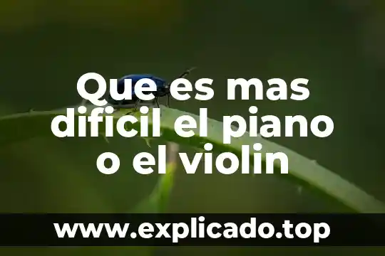 Que es mas dificil estudiar medicina o enfermeria 8 Que es mas dificil el piano o el violin