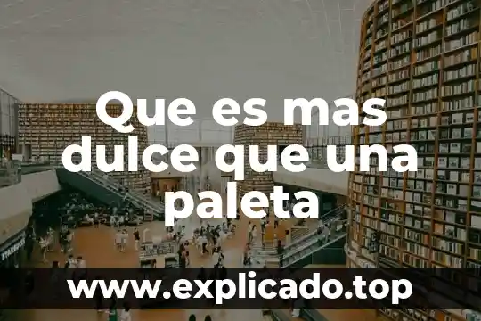 Que es la contaminacion del agua dulce y salada 5 Que es mas dulce que una paleta