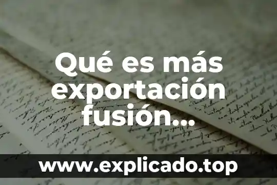 Qué es una probatoria en Estados Unidos 8 Qué es más exportación fusión adquisición en Estados Unidos