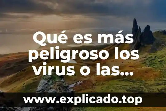 Que es mas peligroso el vph o el vih 8 Qué es más peligroso los virus o las bacterias oms