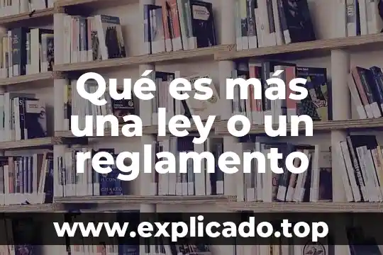 Que es una ley tributaria yahoo 5 Qué es más una ley o un reglamento