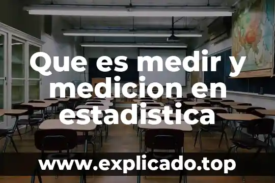Que es estadistica descriptiva enfermeria 3 Que es medir y medicion en estadistica