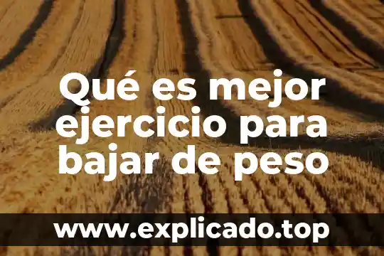 Que es peso del objeto en una animación 3 Qué es mejor ejercicio para bajar de peso