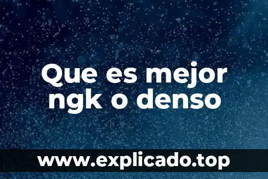 Que es mas denso el agua o el diesel 3 Que es mejor ngk o denso