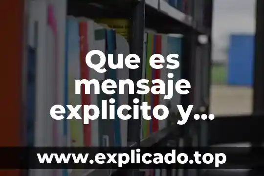 Que es mensaje explicito y ejemplos