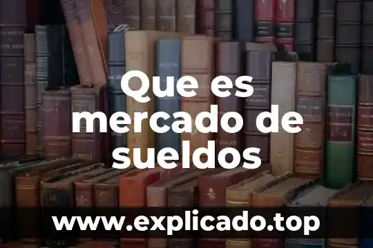 Desiquilibrio de mercado que es 6 Que es mercado de sueldos