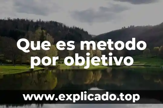 Método aerodinámico que es 4 Que es metodo por objetivo