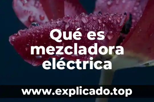 Que es la demanda contratada energia eléctrica 3 Qué es mezcladora eléctrica