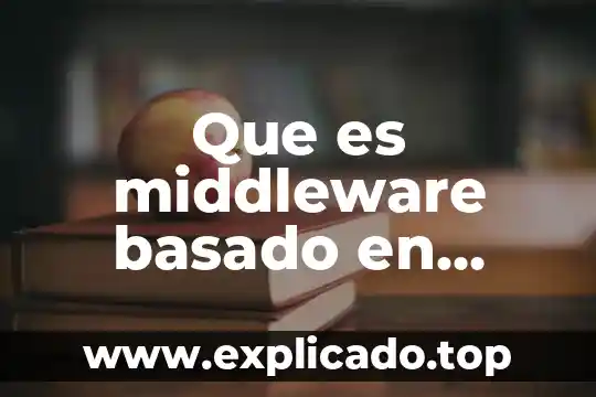 Que es la coordinación nacional de servicio profesional docente 8 Que es middleware basado en coordinacion