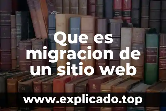 Que es migracion de un sitio web