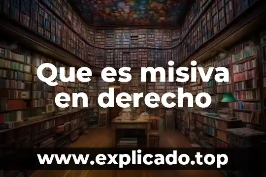 Que es consentida en derecho 3 Que es misiva en derecho