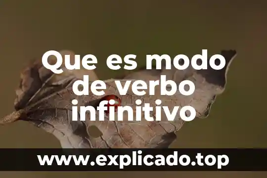 Que es el modo inmortal 7 Que es modo de verbo infinitivo