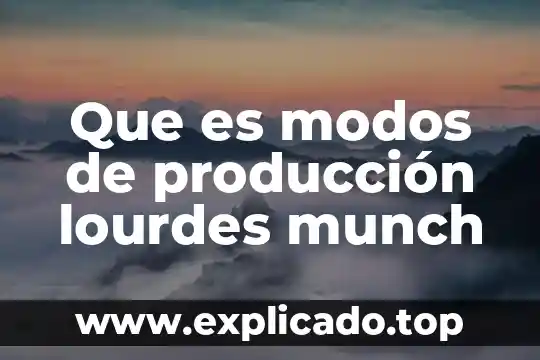 Sistemas de producción e inventarios que es 7 Que es modos de producción lourdes munch