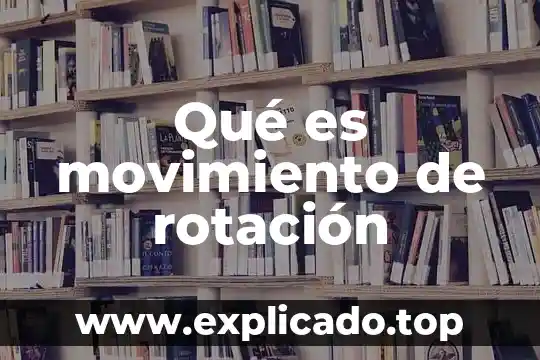 Que es la fuerza de inercia como resistencia al movimiento 3 Qué es movimiento de rotación
