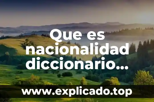 Que es el marco juridico en una tesis ejemplos 8 Que es nacionalidad diccionario juridico