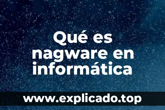 Que es la medicina finasterida 4 Qué es nagware en informática