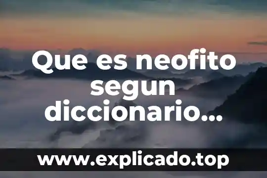 Estudio biblico que es no tener temor de dios 4 Que es neofito segun diccionario biblico