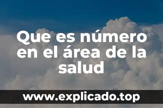 Que es numero cuadrado perfecto 8 Que es número en el área de la salud