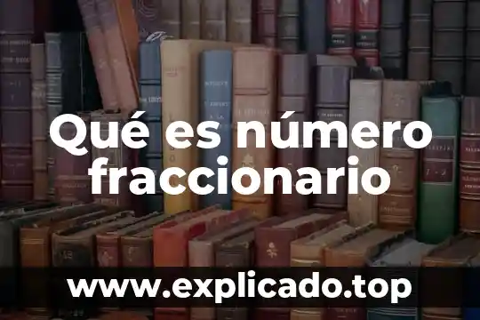 Que es numero cuadrado perfecto 3 Qué es número fraccionario