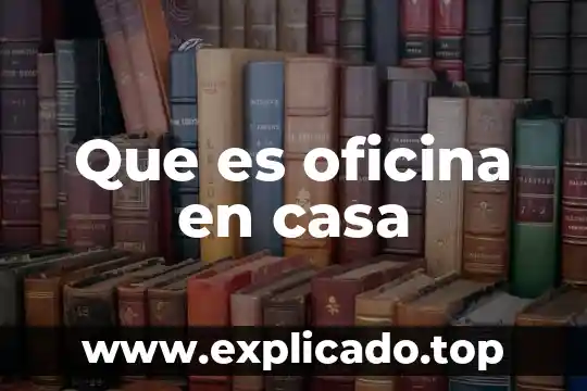 Que es oficina registral 7 Que es oficina en casa