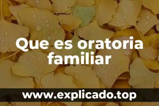 Que es la violencia familiar de los adolescentes 4 Que es oratoria familiar