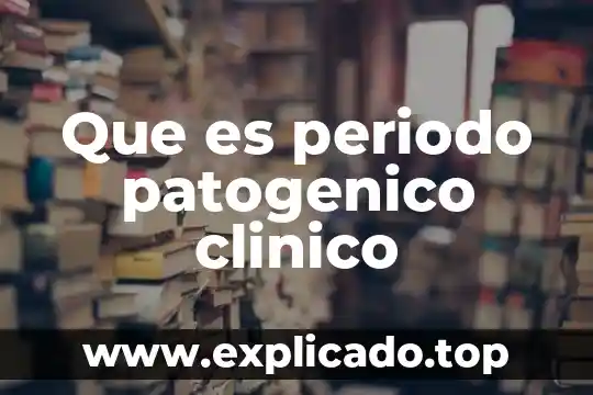Sueldo periodo que es 4 Que es periodo patogenico clinico