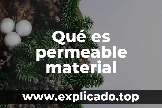 Que es longitud del material 4 Qué es permeable material
