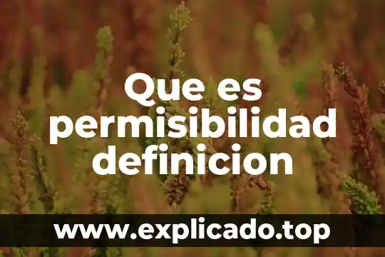 Qué es correlacionar definición 8 Que es permisibilidad definicion