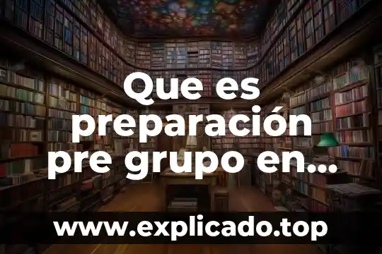 Que es una pre autorización tarjeta de credito 4 Que es preparación pre grupo en psicología