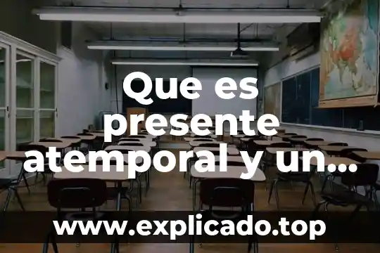 Que es presente atemporal y un ejemplos