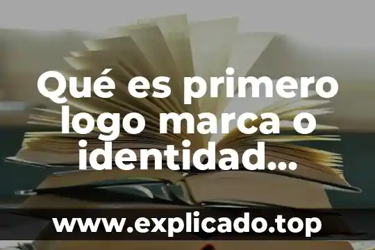 Que es identidad mexicana 5 Qué es primero logo marca o identidad corporativa