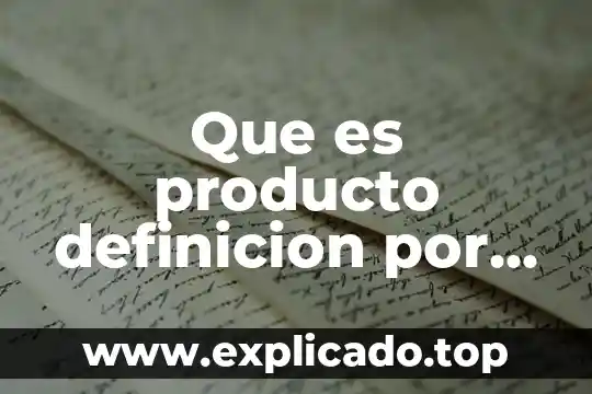 Qué es matriz insumo producto en macroeconomía 6 Que es producto definicion por dos autores