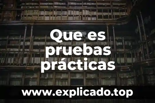 Que es una pruebas destructivas 4 Que es pruebas prácticas