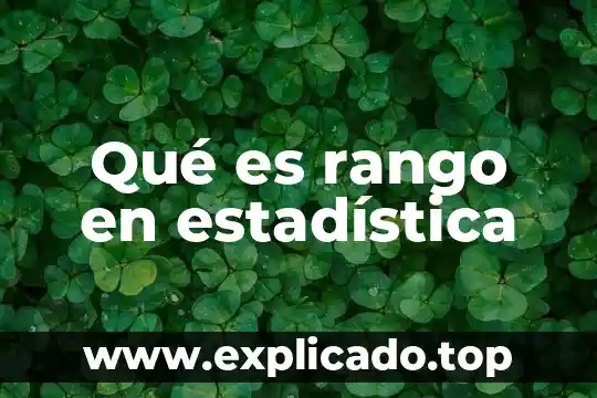 Que es estadistica en farmacologia 6 Qué es rango en estadística