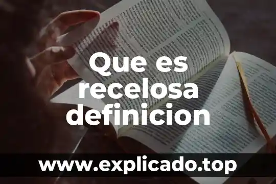 Que es recelosa definicion