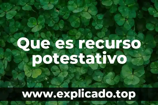 Que es el recurso de revocacion en linea 6 Que es recurso potestativo