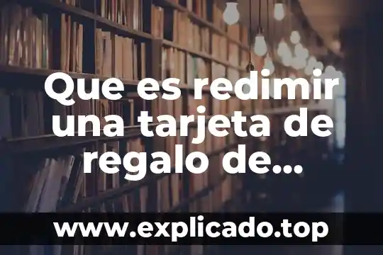 Que es una tarjeta por promoci贸n 5 Que es redimir una tarjeta de regalo de amazon