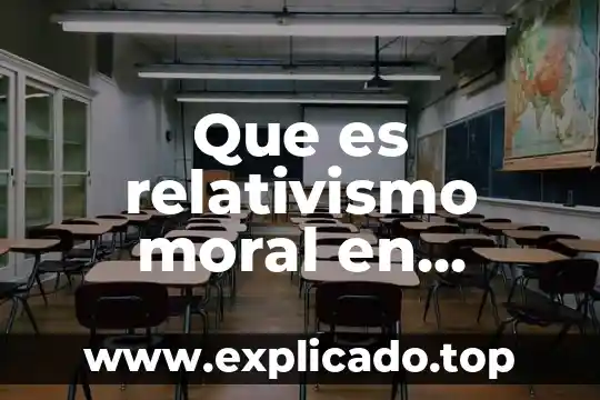Que es persona moral por clase 7 Que es relativismo moral en filosofia