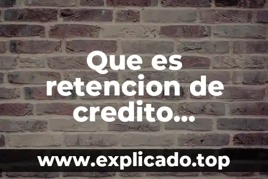 Que es el credito seguro en infonavit 6 Que es retencion de credito infonavit
