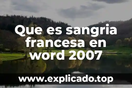 Que es sangria izquiera en word 5 Que es sangria francesa en word 2007