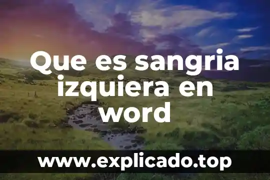Que es sangria en un texto de word 8 Que es sangria izquiera en word