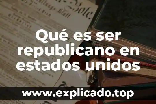 Qué es ser republicano en estados unidos
