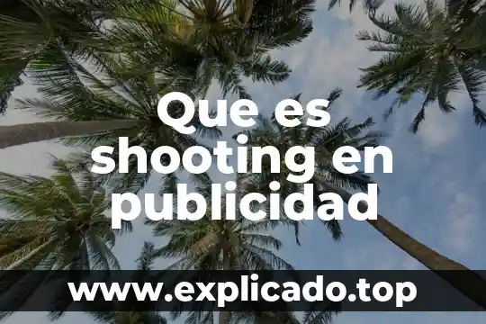 Por que es inadecuada la publicidad milagros 8 Que es shooting en publicidad