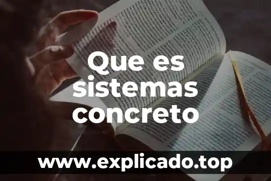Qué es sistemas matrices 3 Que es sistemas concreto