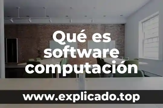 Consultoria de servicios de software que es 8 Qué es software computación