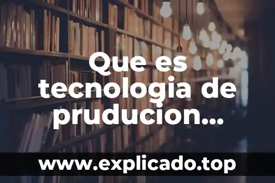 Que es la tecnologia lightscribe 5 Que es tecnologia de pruducion pecuaria