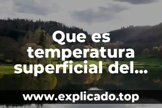 Que es temperatura superficial del sol