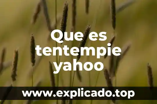 Que es tentempie yahoo